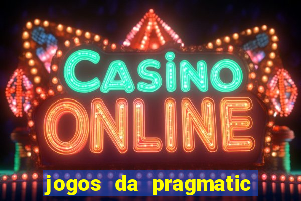 jogos da pragmatic que mais pagam